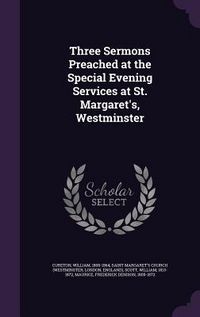 Produktbild: Three Sermons Preached at the Special Evening Services at St. Margaret's, Westminster