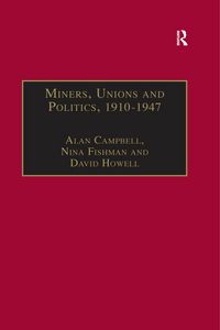 Produktbild: Miners, Unions and Politics, 1910-1947