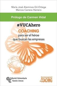 Produktbild: #VUCAhero : coaching para ser el h&eacute;roe que buscan las empresas