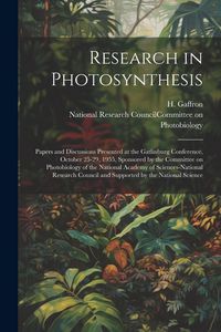 Produktbild: Research in Photosynthesis; Papers and Discussions Presented at the Gatlinburg Conference, October 25-29, 1955, Sponsored by the Committee on Photobio