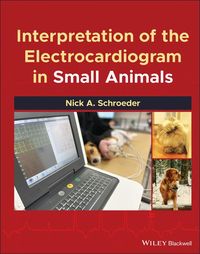 Produktbild: Interpretation of the Electrocardiogram in Small Animals