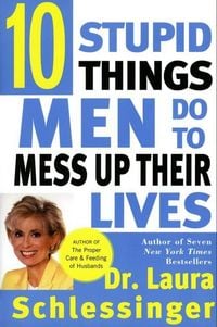 Produktbild: Ten Stupid Things Men Do to Mess Up Their Lives