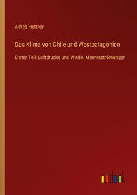 Produktbild: Das Klima von Chile und Westpatagonien