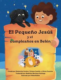 Produktbild: El Peque&ntilde;o Jes&uacute;s y su cumplea&ntilde;os en Bel&eacute;n (Little Jesus and the Bethlehem Birthday)
