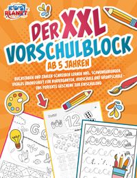 Produktbild: Der XXL-Vorschulblock ab 5 Jahren: Buchstaben und Zahlen schreiben lernen inkl. Schwung&uuml;bungen. Ideales &Uuml;bungsheft f&uuml;r Kindergarten, Vorschule und Grundschule - Das perfekte Geschenk zur Einschulung