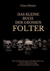 Produktbild: Das kleine Buch der grossen Folter