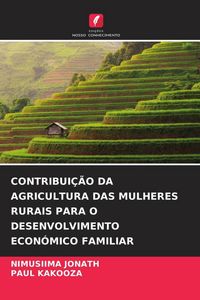 Produktbild: Contribui&ccedil;&atilde;o Da Agricultura das Mulheres Rurais Para O Desenvolvimento Econ&oacute;mico Familiar