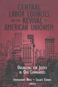 Produktbild: Central Labor Councils and the Revival of American Unionism: