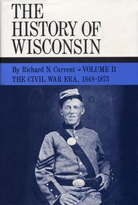 Produktbild: History of Wisconsin, Volume II