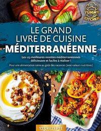 Produktbild: Le grand livre de cuisine m&eacute;diterran&eacute;enne