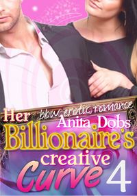 Produktbild: Her Billionaire's Creative Curve #4 (bbw Erotic Romance)