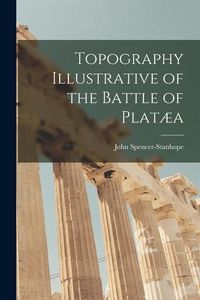 Produktbild: Topography Illustrative of the Battle of Plat&aelig;a