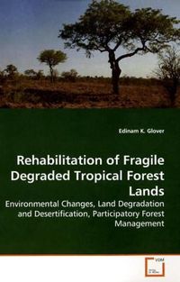 Produktbild: Glover, E: Rehabilitation of Fragile Degraded Tropical Fores