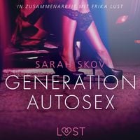 Produktbild: Generation Autosex - Erika Lust-Erotik (Ungek&uuml;rzt)