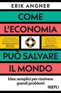 Produktbild: Come l'economia pu&ograve; salvare il mondo. Idee semplici per risolvere grandi problemi