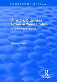 Produktbild: Adem, S: Anarchy, Order and Power in World Politics