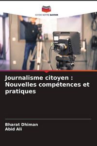 Produktbild: Journalisme citoyen : Nouvelles comp&eacute;tences et pratiques