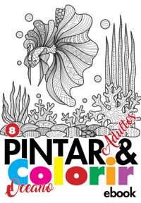 Produktbild: Cole&ccedil;&atilde;o Pintar E Colorir Adulto - Oceano Ed.08