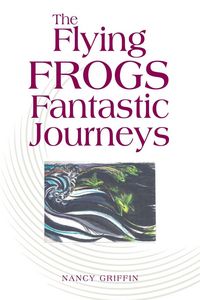 Produktbild: The Flying Frogs Fantastic Journeys