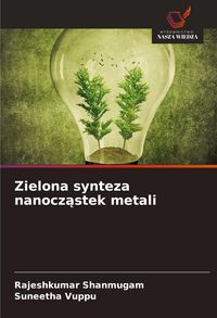 Produktbild: Zielona synteza nanocz&iquest;stek metali