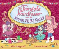 Bild vom Artikel The Fairytale Hairdresser and the Sugar Plum Fairy vom Autor Abie Longstaff