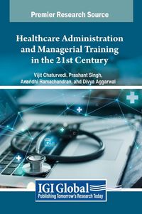 Produktbild: Healthcare Administration and Managerial Training in the 21st Century