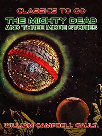 Produktbild: The Mighty Dead and three more stories