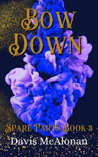 Produktbild: Bow Down (Spare Parts, #3)