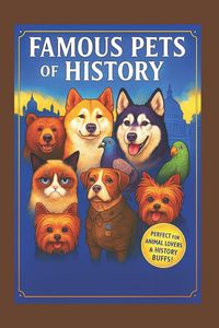 Produktbild: Famous Pets of History | Pawfect for Animal Lovers & History Buffs!