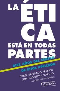 Produktbild: La &eacute;tica est&aacute; en todas partes