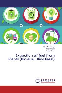 Produktbild: Extraction of fuel from Plants (Bio-Fuel, Bio-Diesel)