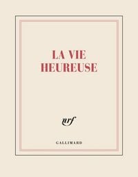 Produktbild: La vie heureuse : carnet carr&eacute; non lign&eacute;