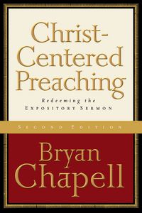 Produktbild: Chapell, B: Christ-Centered Preaching