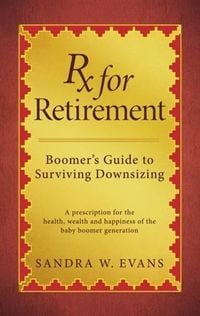 Produktbild: Rx for Retirement: Boomer's Guide to Surviving Downsizing