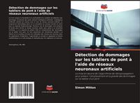 Produktbild: D&eacute;tection de dommages sur les tabliers de pont &agrave; l'aide de r&eacute;seaux neuronaux artificiels