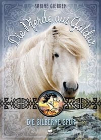 Produktbild: Die Pferde aus Galdur - Die silberne Spur