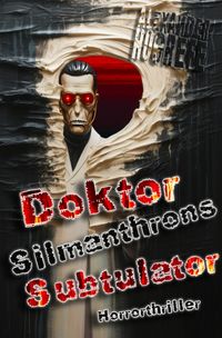 Produktbild: Doktor Silmanthrons Subtulator: Horrorthriller