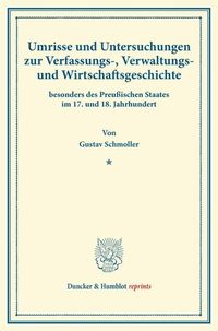 Produktbild: Umrisse und Untersuchungen zur Verfassungs-, Verwaltungs- und Wirtschaftsgeschichte