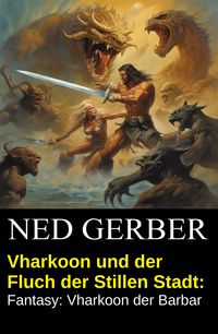 Produktbild: Vharkoon und der Fluch der Stillen Stadt: Fantasy: Vharkoon der Barbar