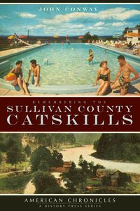 Produktbild: Remembering the Sullivan County Catskills