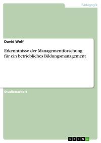 Produktbild: Erkenntnisse der Managementforschung f&uuml;r ein betriebliches Bildungsmanagement
