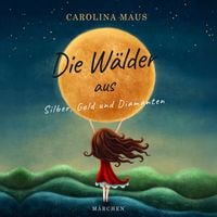 Produktbild: Die W&auml;lder aus Silber, Gold und Diamanten
