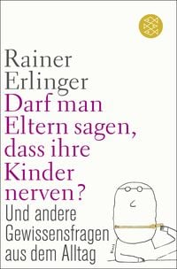 Produktbild: Darf man Eltern sagen, dass ihre Kinder nerven?