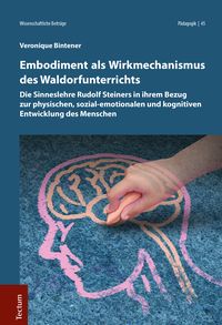 Produktbild: Embodiment als Wirkmechanismus des Waldorfunterrichts