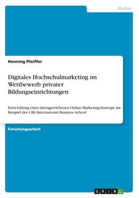 Produktbild: Digitales Hochschulmarketing im Wettbewerb privater Bildungseinrichtungen