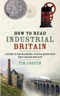Produktbild: Cooper, T: How to Read Industrial Britain