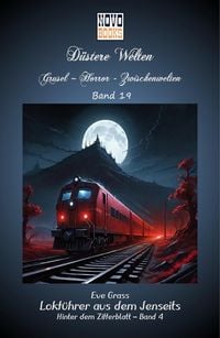 Produktbild: Lokf&uuml;hrer aus dem Jenseits - Hinter dem Zifferblatt Band 4
