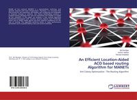 Produktbild: An Efficient Location-Aided ACO based routing Algorithm for MANETs