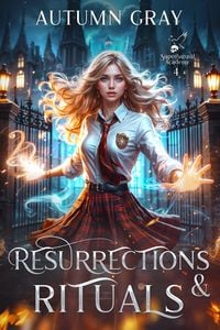 Produktbild: Resurrections & Rituals (Supernatural Academy, #4)