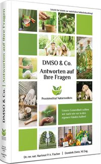 Bild vom Artikel Antworten auf Ihre Fragen zu DMSO & Co. vom Autor rer. nat. Hartmut P. A. Fischer
